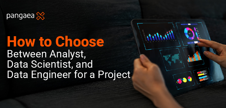 How to Choose Between Analyst, Data Scientist, and Data Engineer for a Project How to Choose Between Analyst, Data Scientist, and Data Engineer for a Project